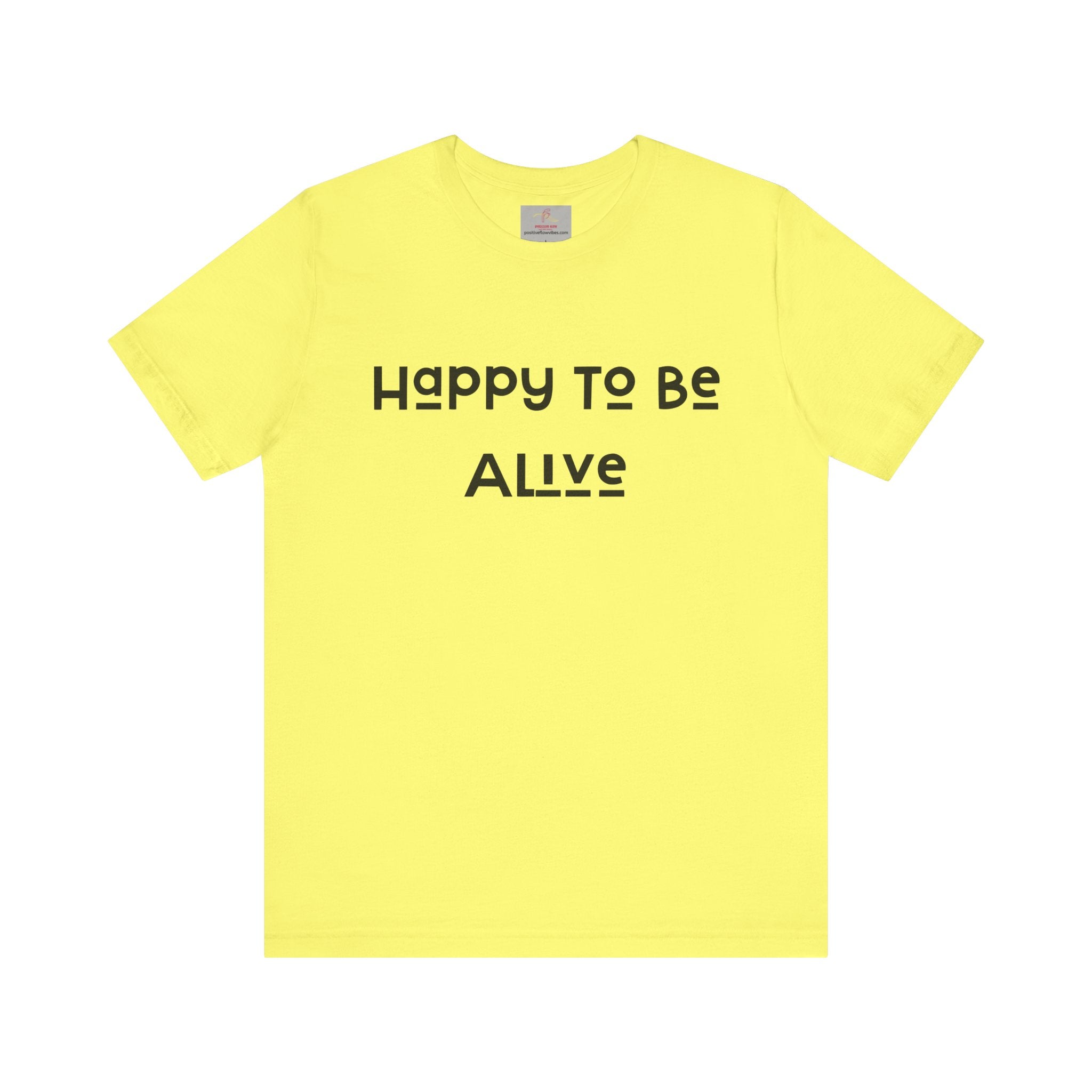 Happy To Be Alive Short Sleeve Tee