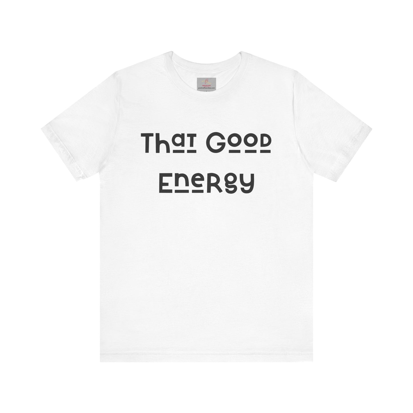 That Good Energy Short Sleeve Tee