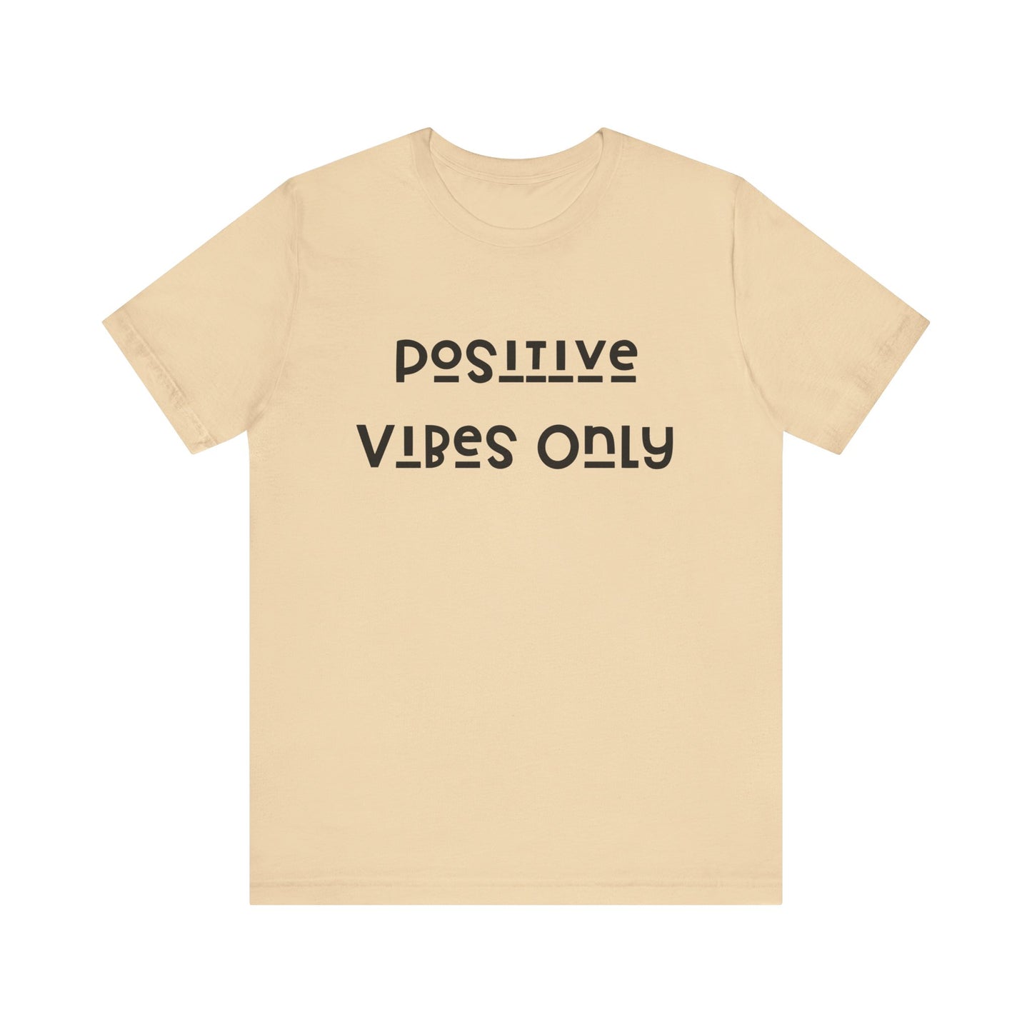 Positive vibes only Short Sleeve Tee