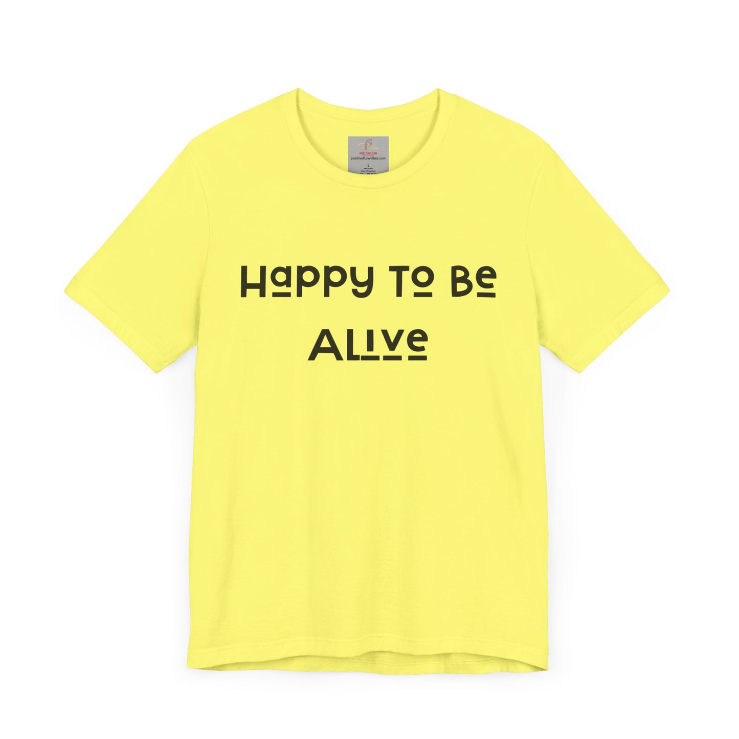 Happy To Be Alive Short Sleeve Tee