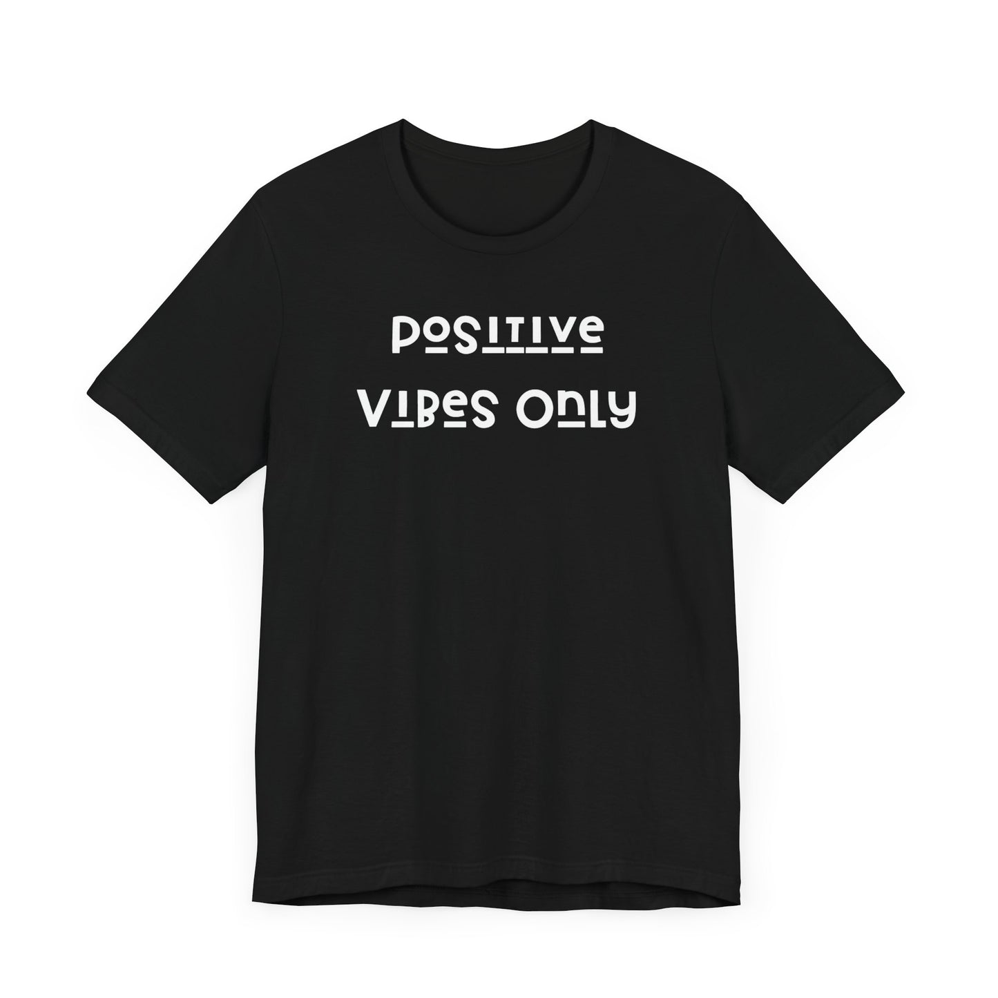 Positive vibes only Short Sleeve Tee