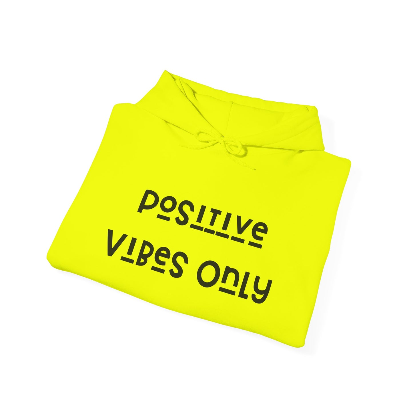 Positive vibes only Hooded Sweatshirt