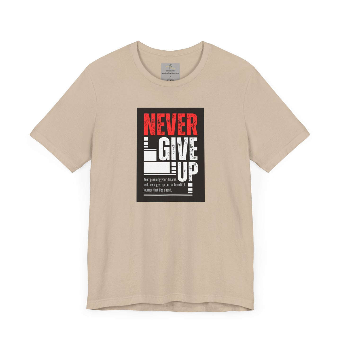 NEVER GIVE UP Tee
