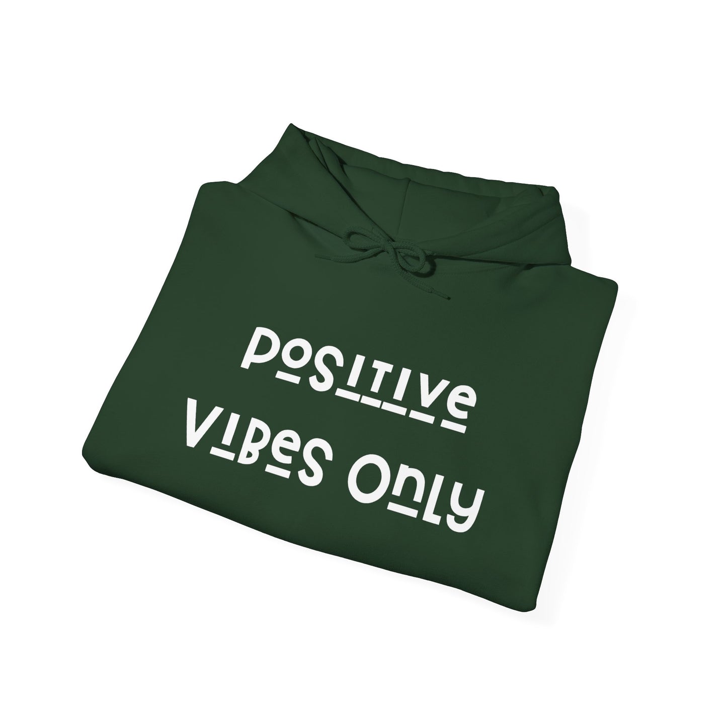 Positive vibes only Hooded Sweatshirt