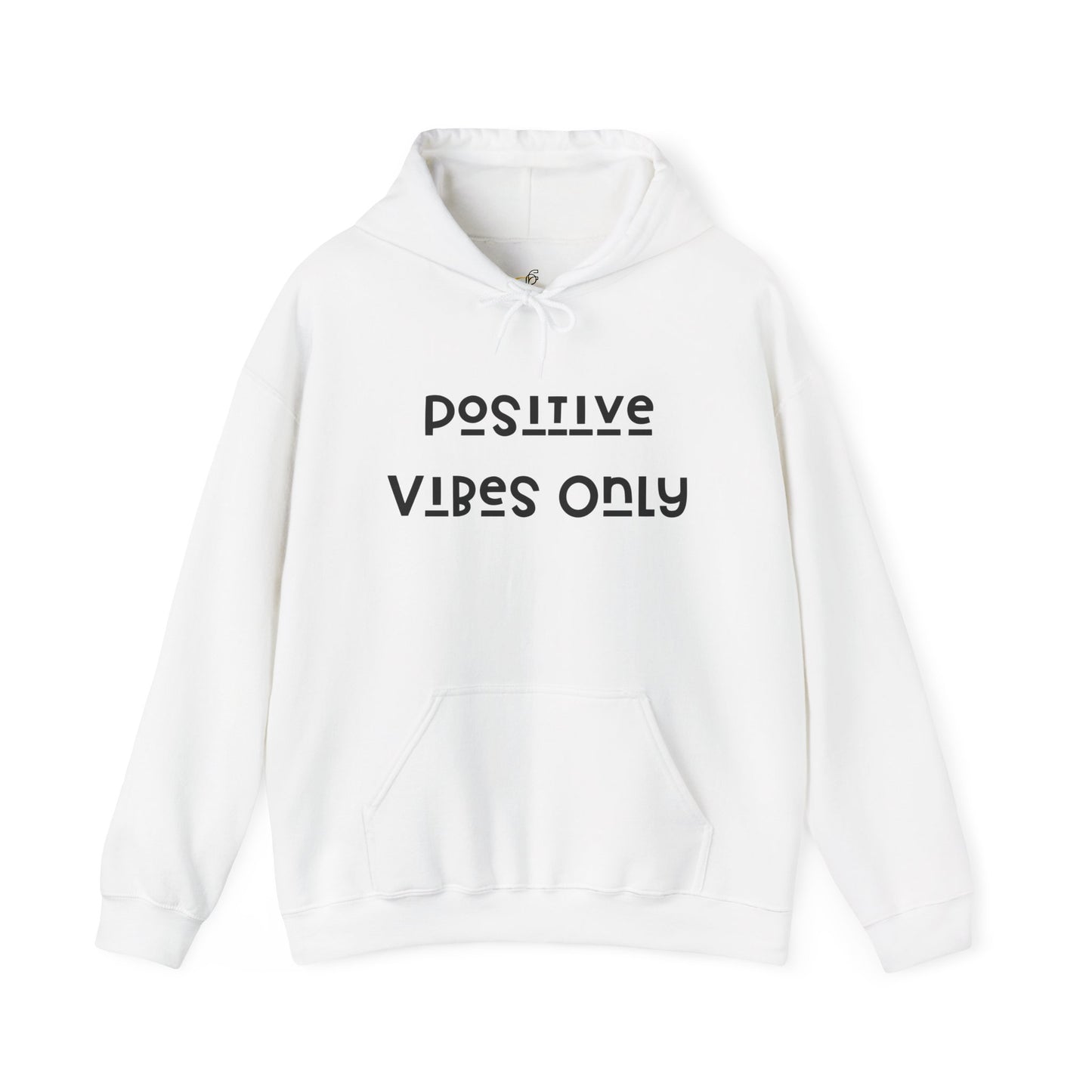 Positive vibes only Hooded Sweatshirt