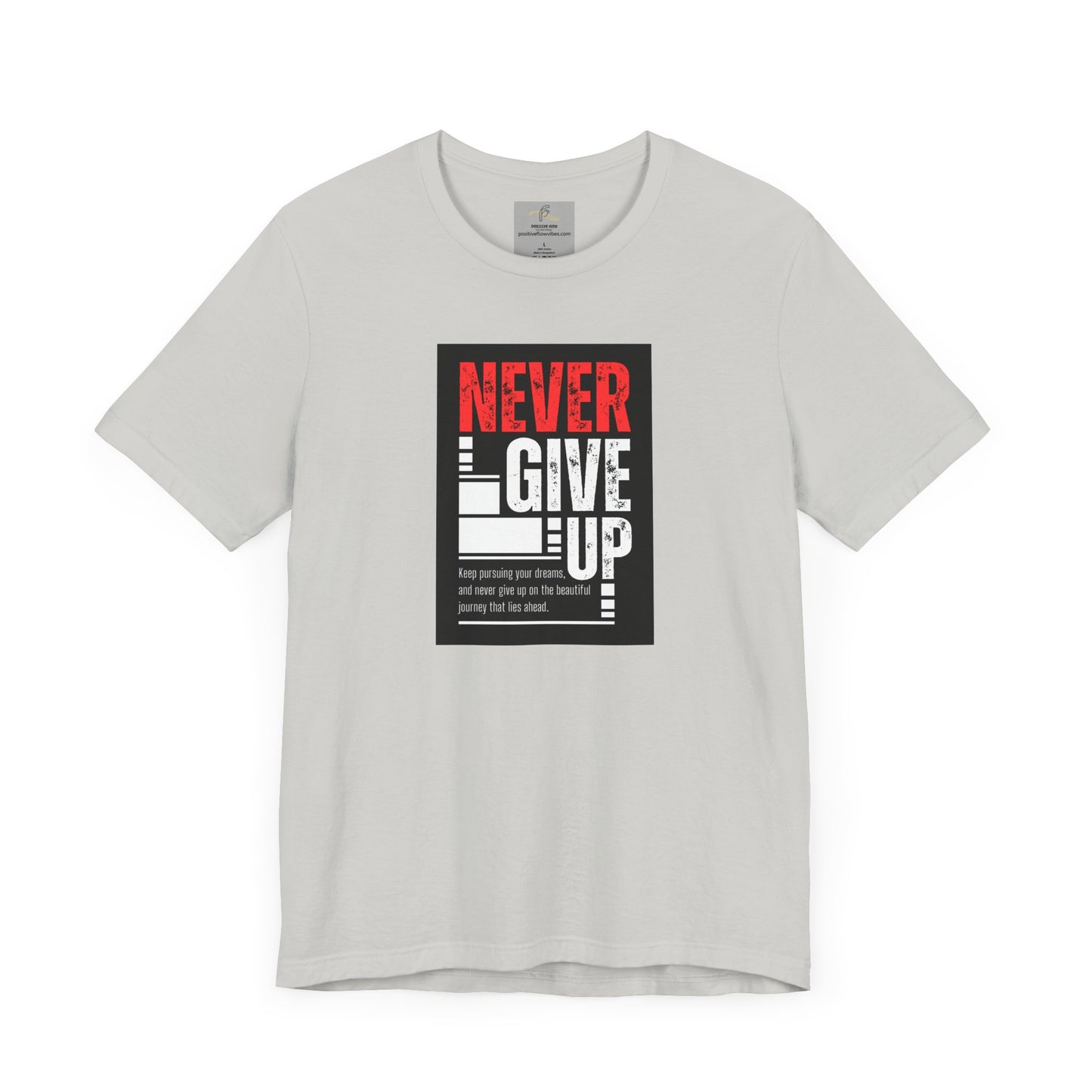 NEVER GIVE UP Tee