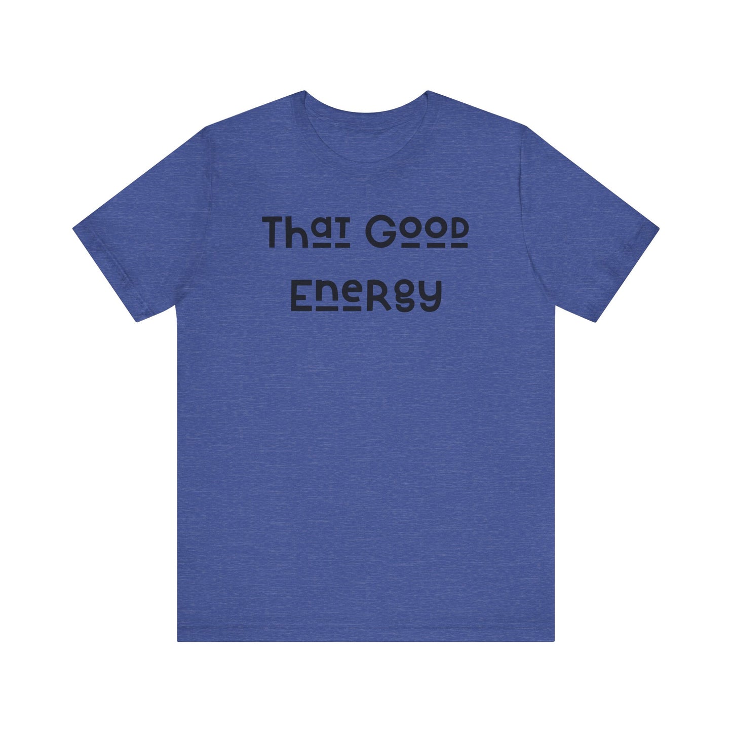 That Good Energy Short Sleeve Tee