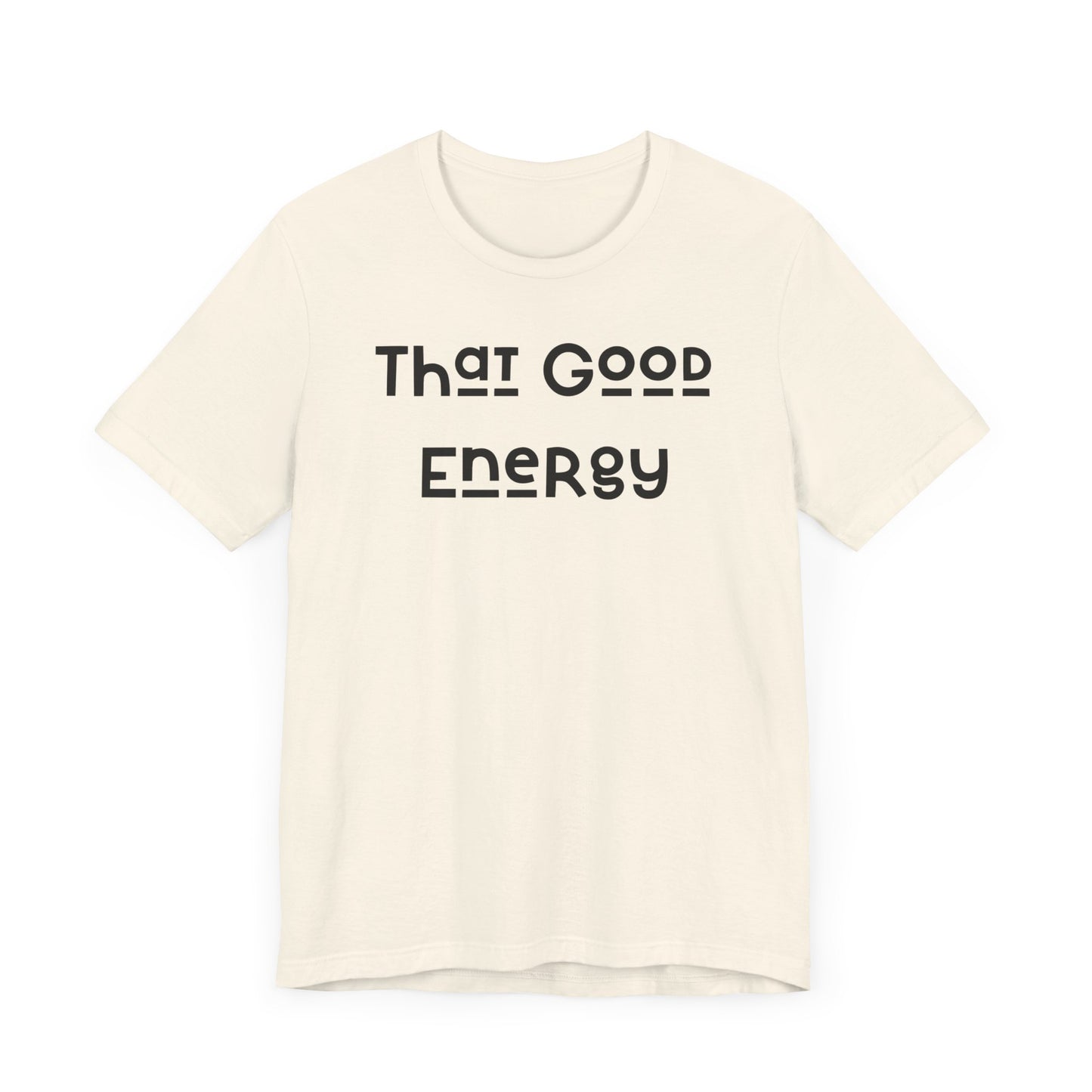 That Good Energy Short Sleeve Tee