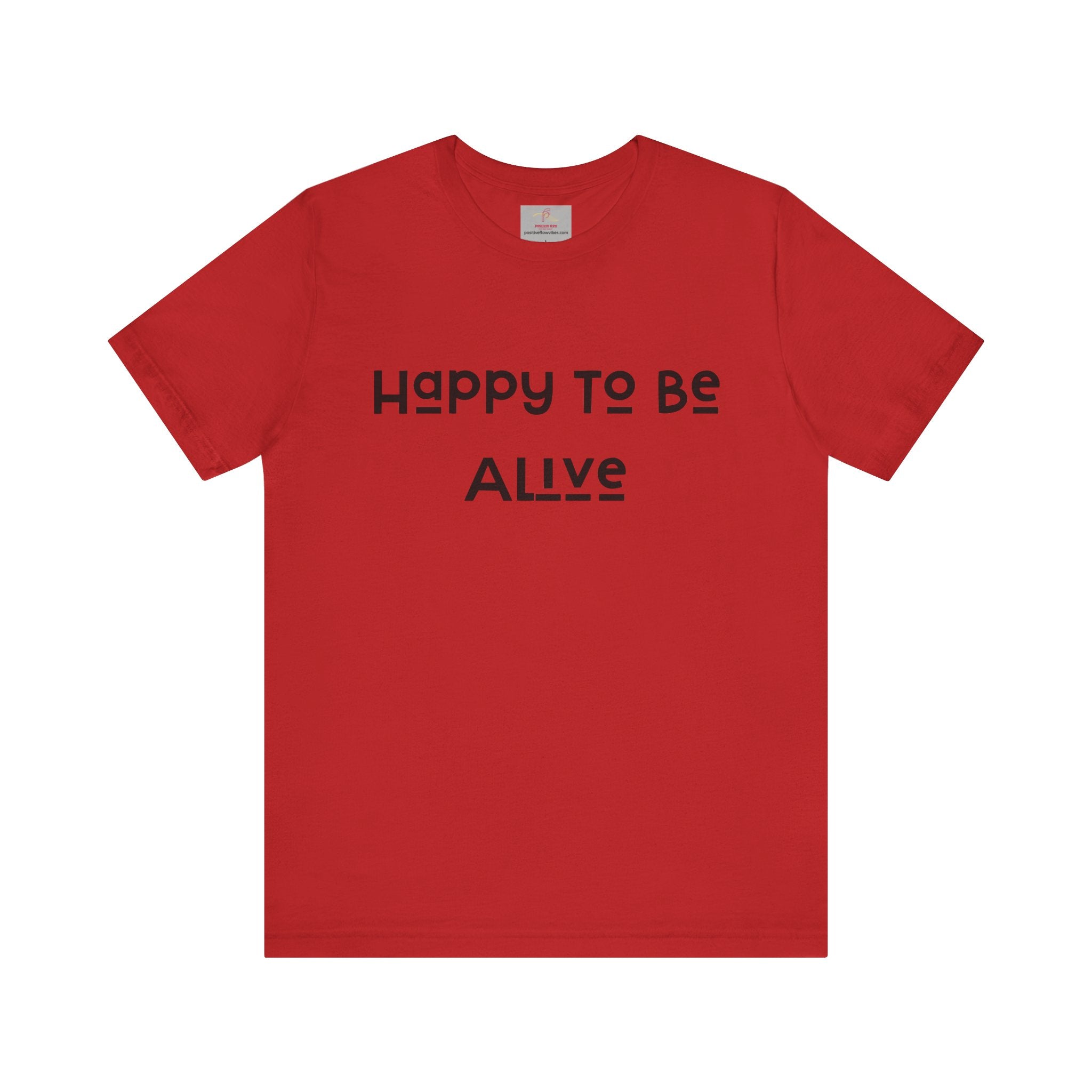 Happy To Be Alive Short Sleeve Tee