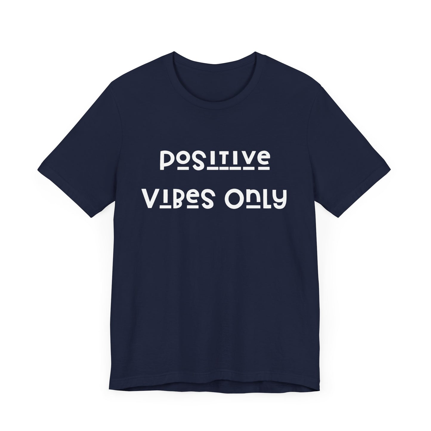 Positive vibes only Short Sleeve Tee