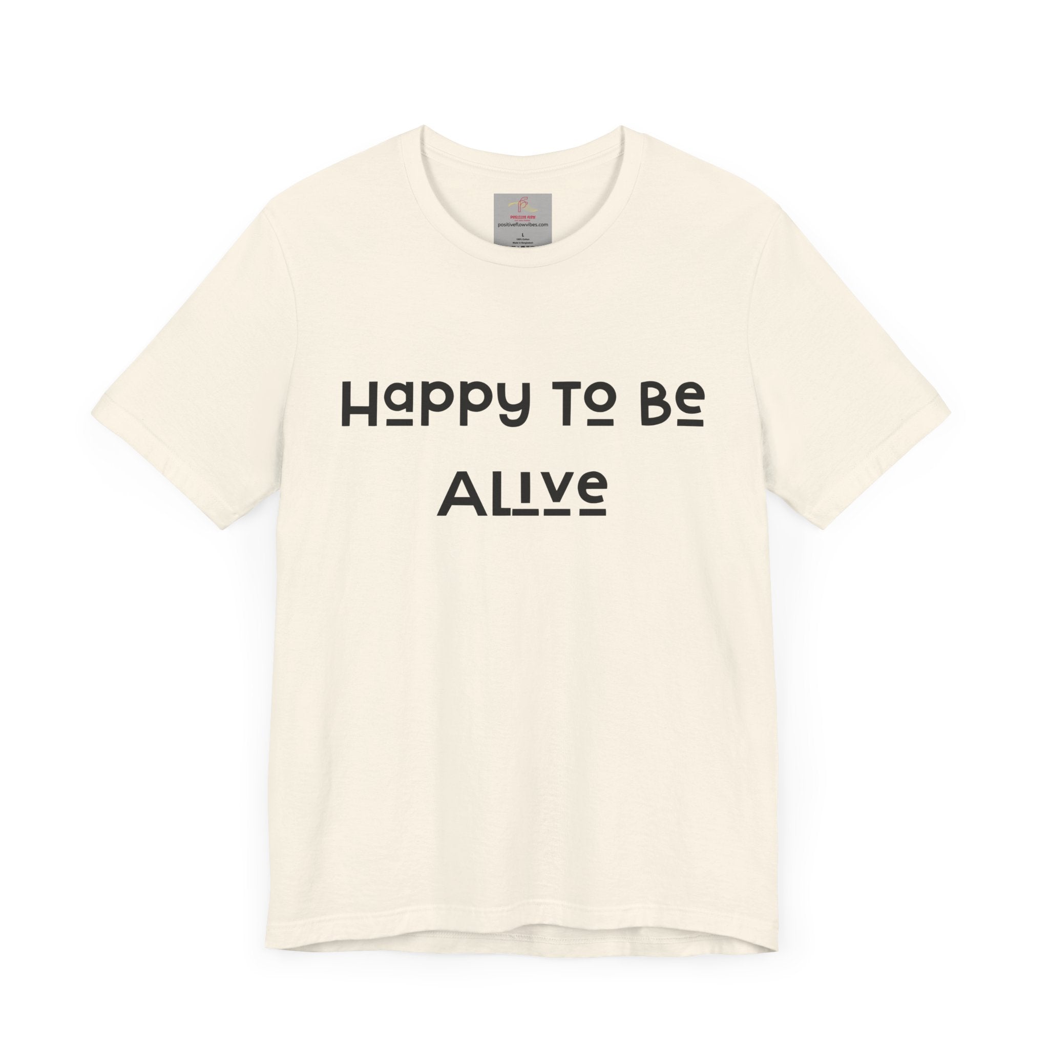 Happy To Be Alive Short Sleeve Tee