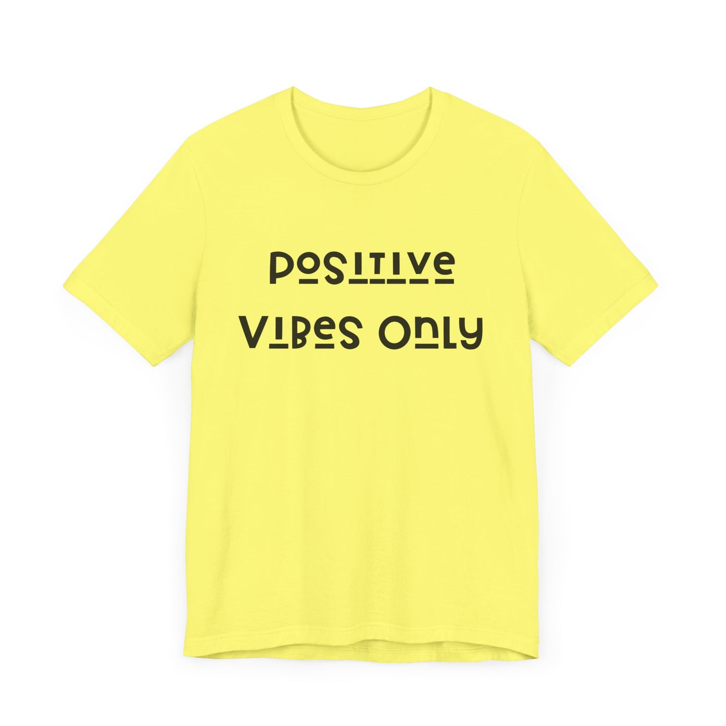 Positive vibes only Short Sleeve Tee