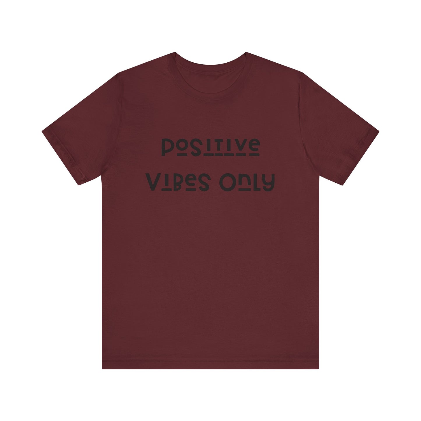 Positive vibes only Short Sleeve Tee