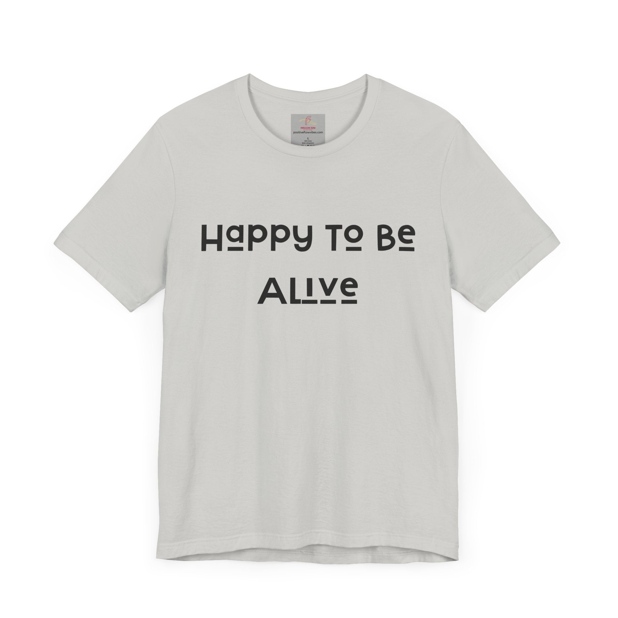 Happy To Be Alive Short Sleeve Tee