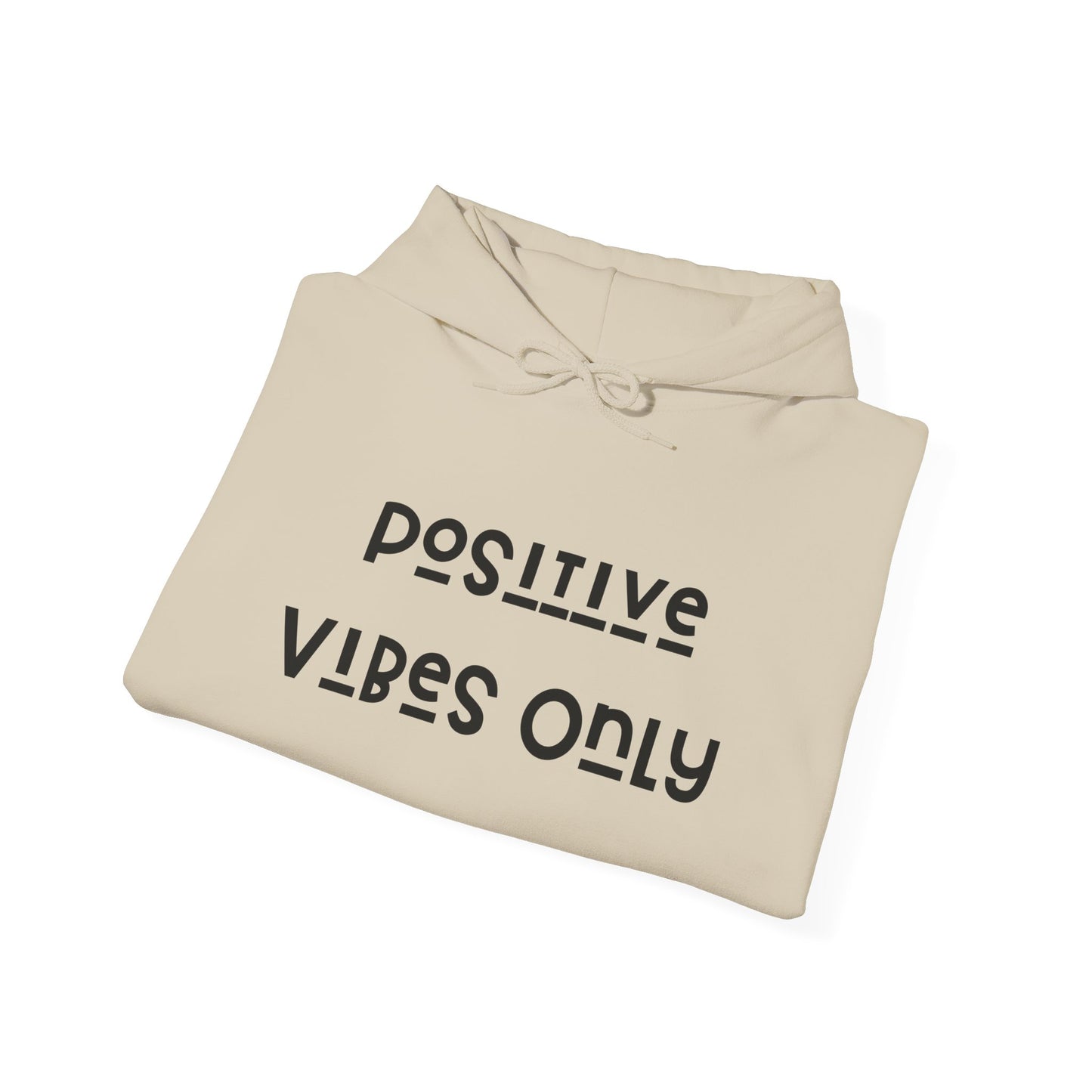 Positive vibes only Hooded Sweatshirt