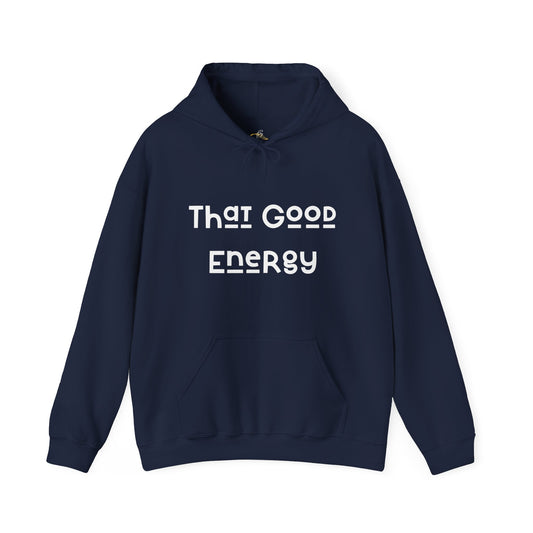 That Good Energy Hooded Sweatshirt