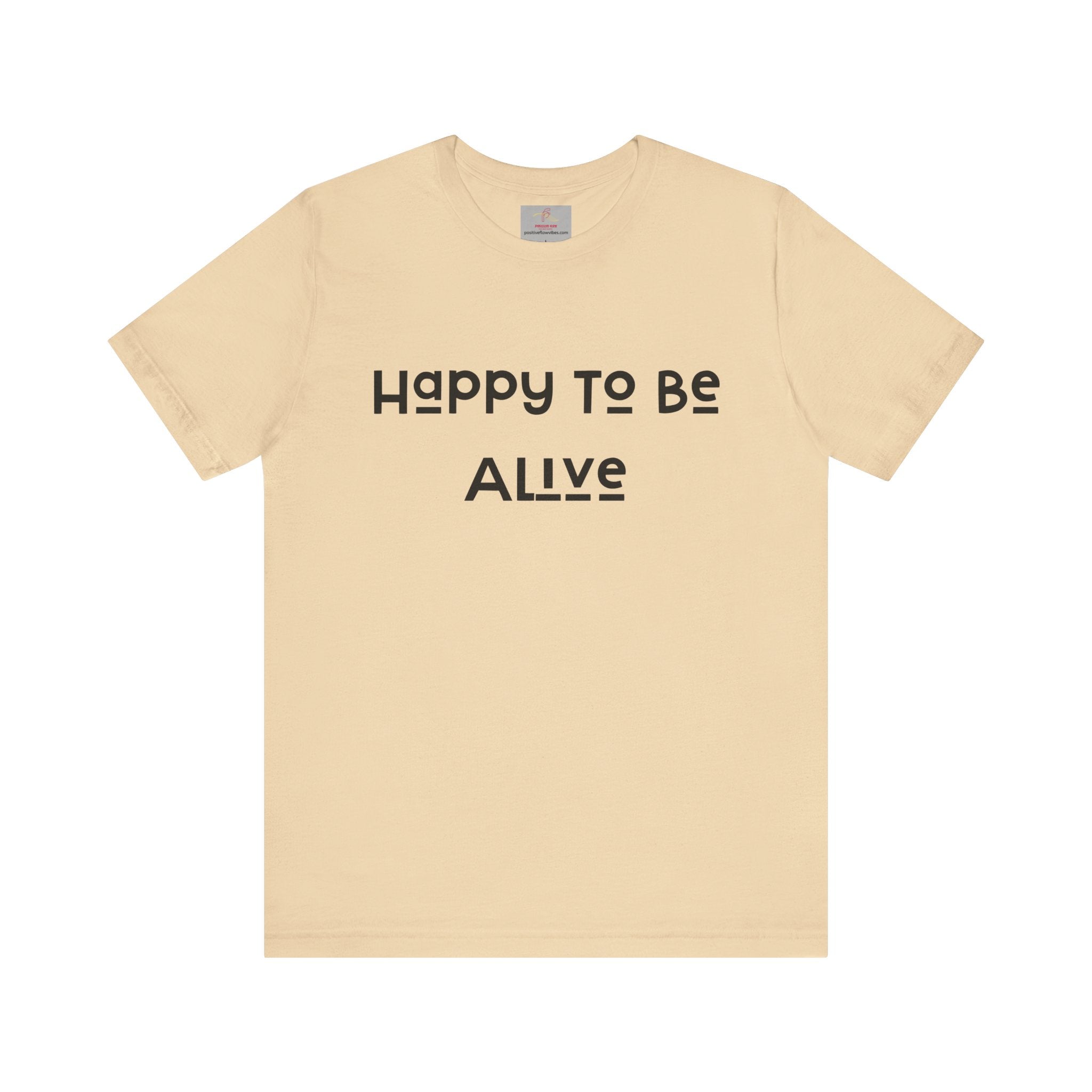 Happy To Be Alive Short Sleeve Tee