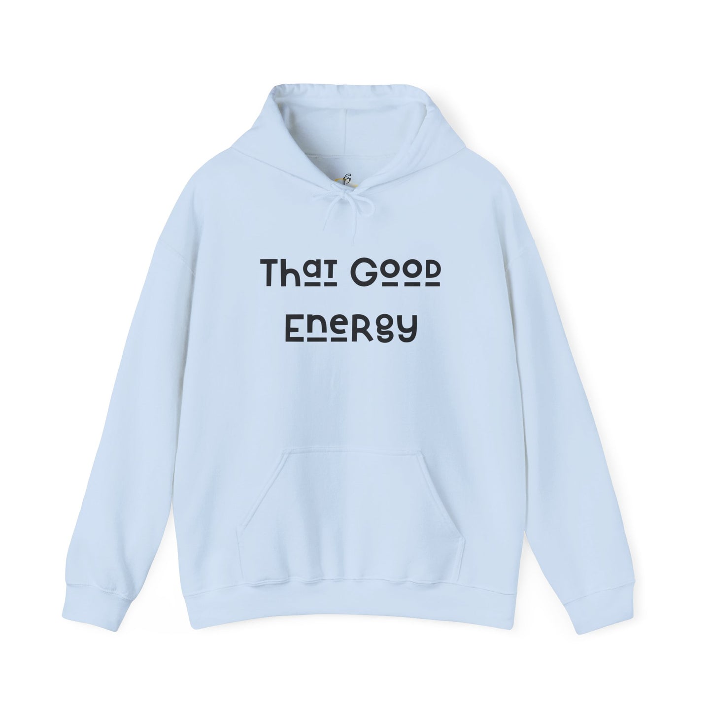 That Good Energy Hooded Sweatshirt