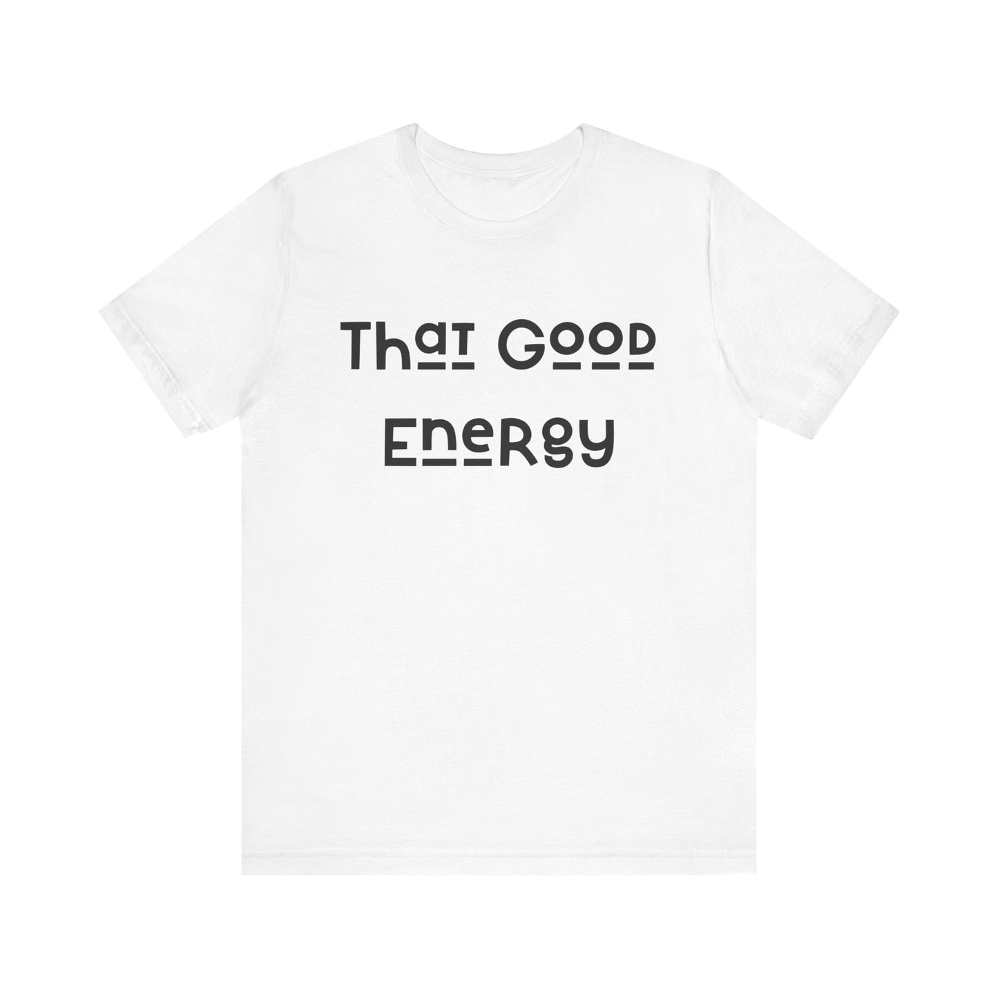 That Good Energy Short Sleeve Tee