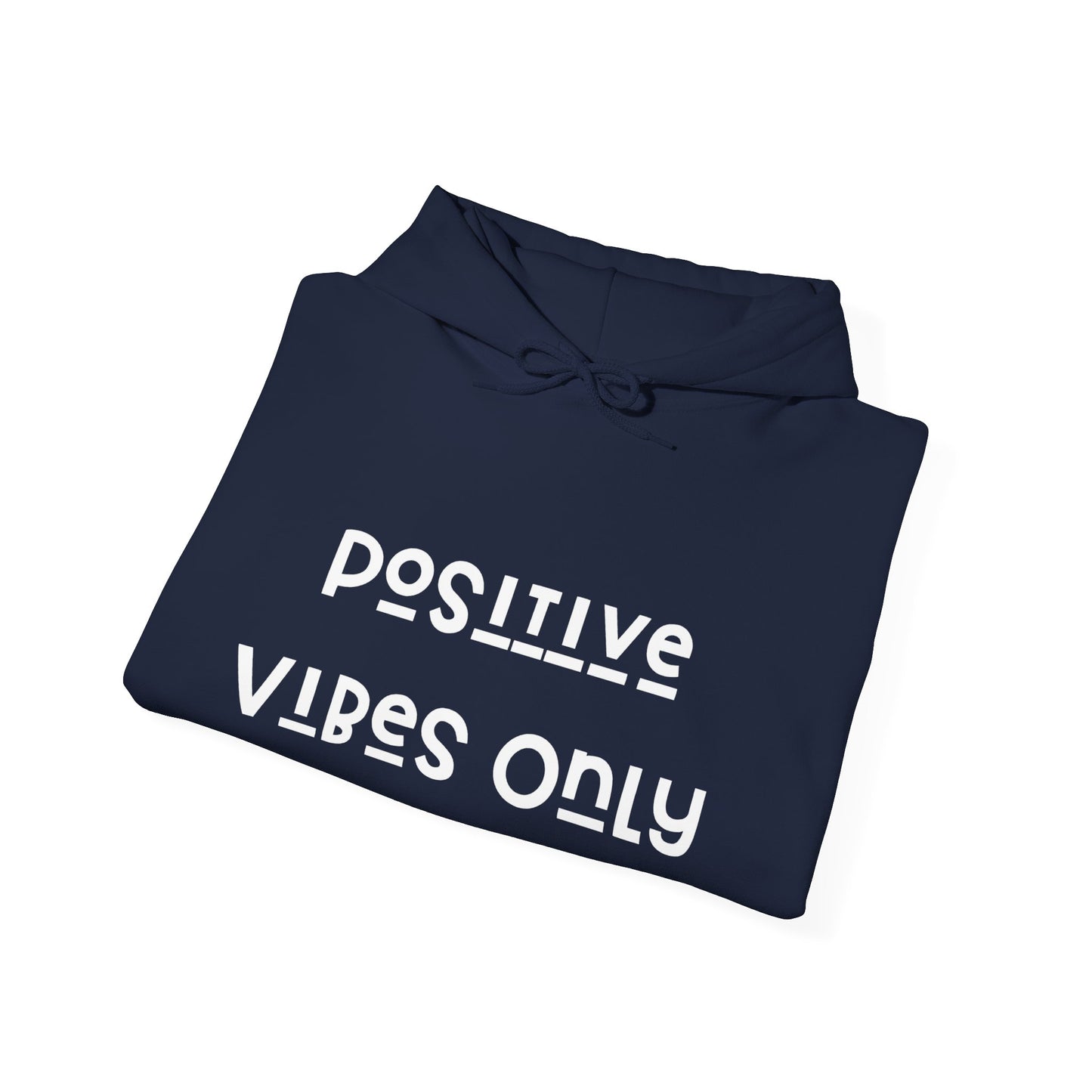 Positive vibes only Hooded Sweatshirt