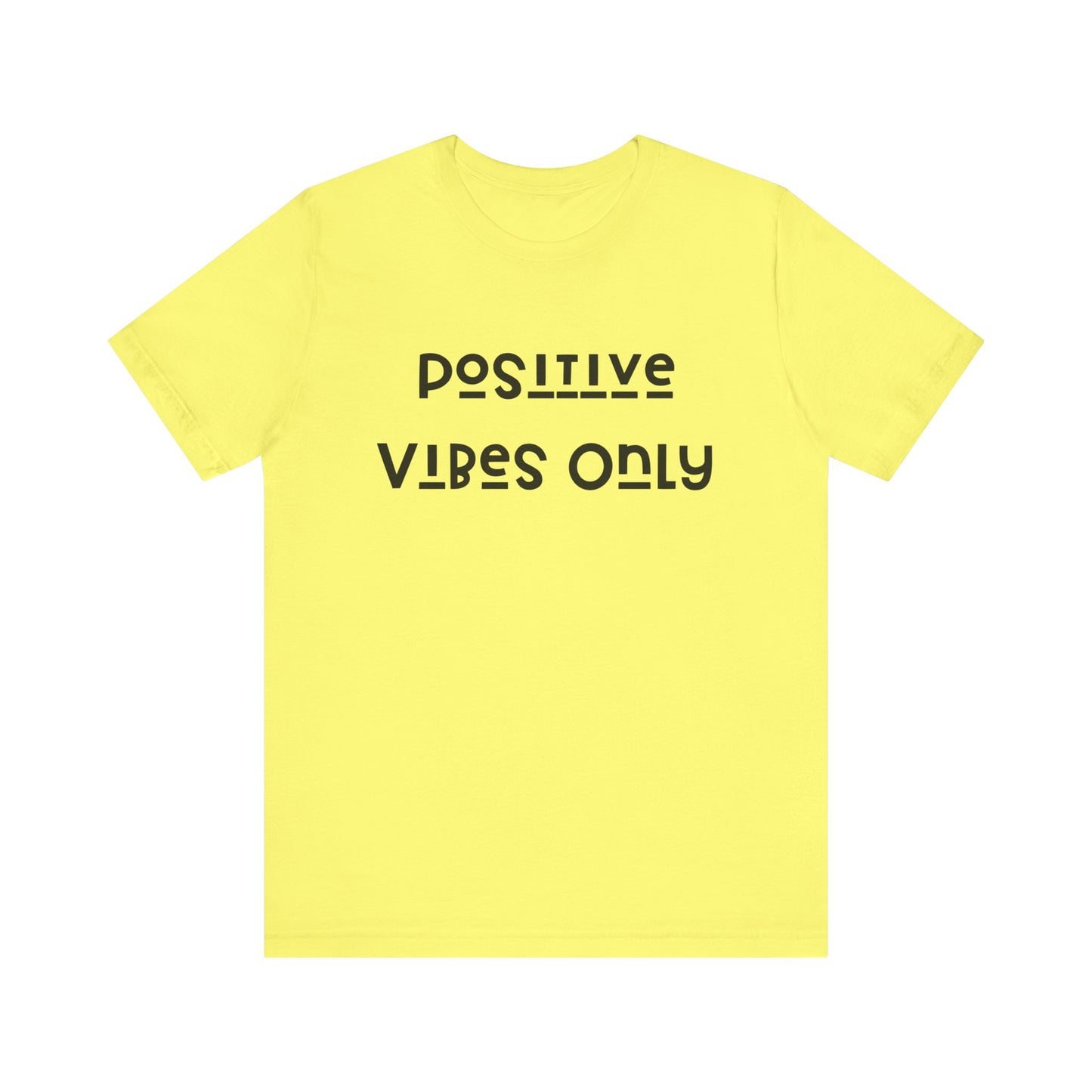 Positive vibes only Short Sleeve Tee