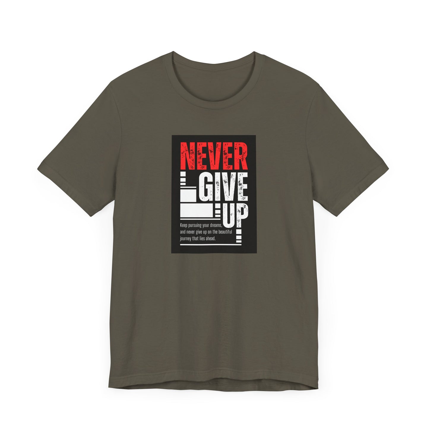 NEVER GIVE UP Tee