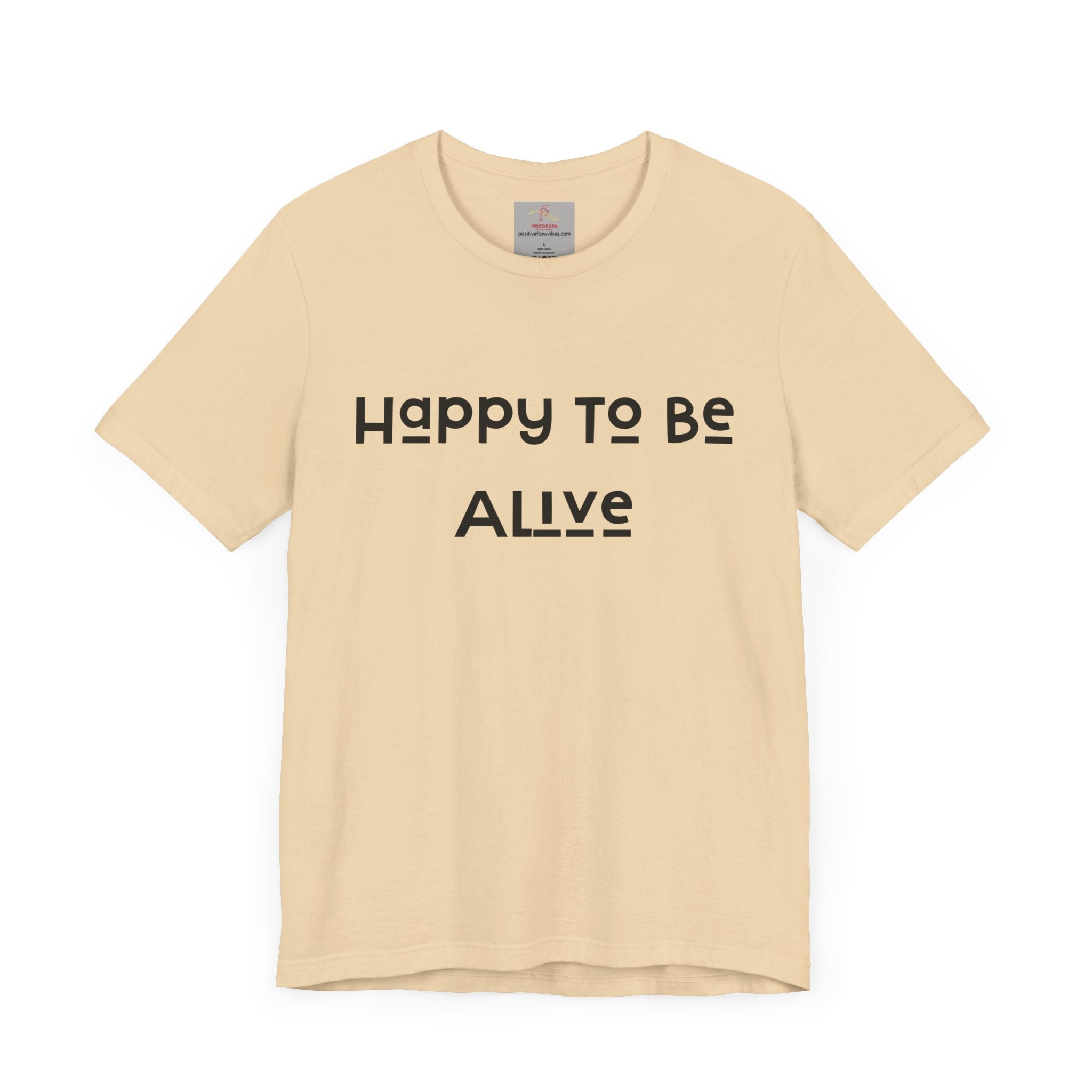 Happy To Be Alive Short Sleeve Tee
