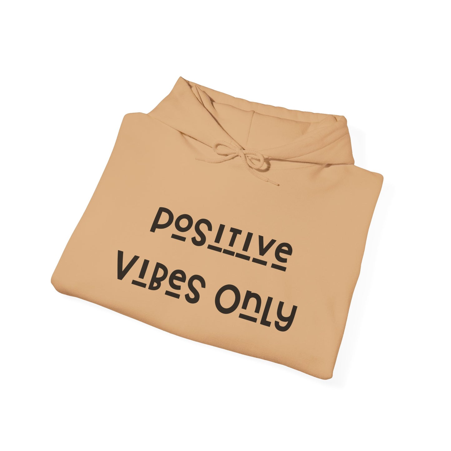 Positive vibes only Hooded Sweatshirt