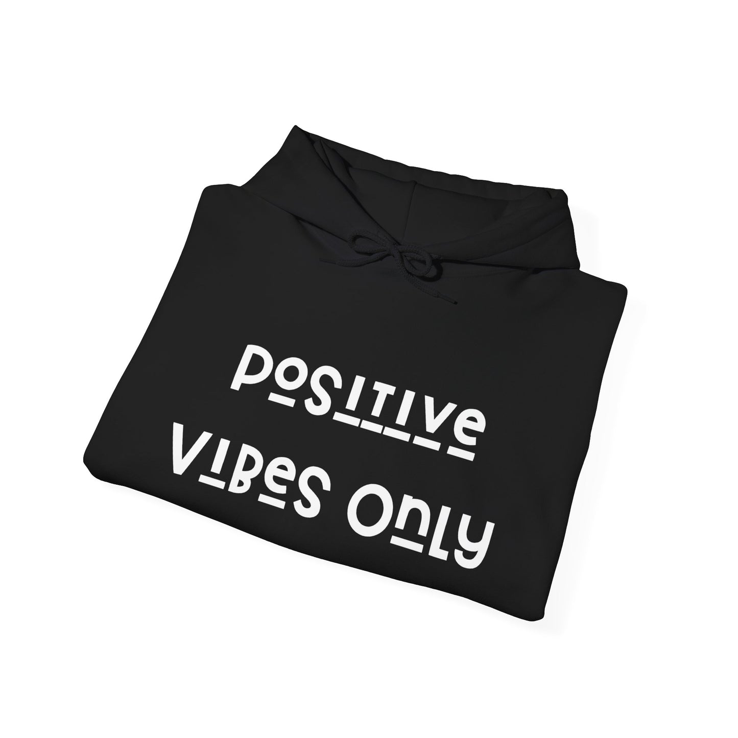 Positive vibes only Hooded Sweatshirt