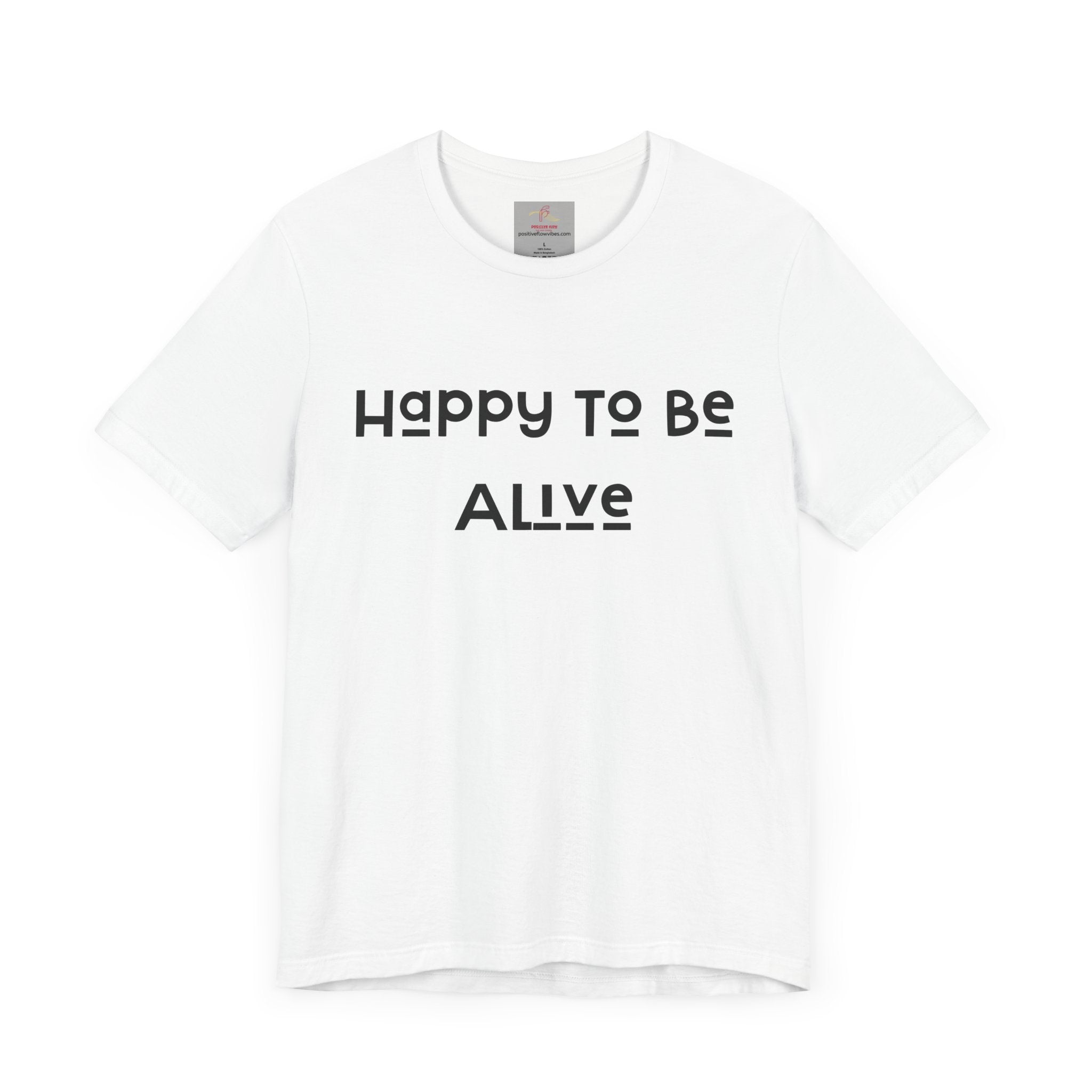 Happy To Be Alive Short Sleeve Tee