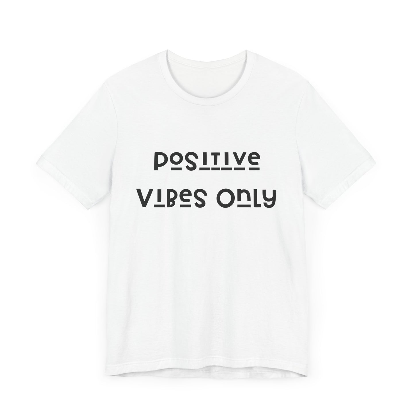 Positive vibes only Short Sleeve Tee