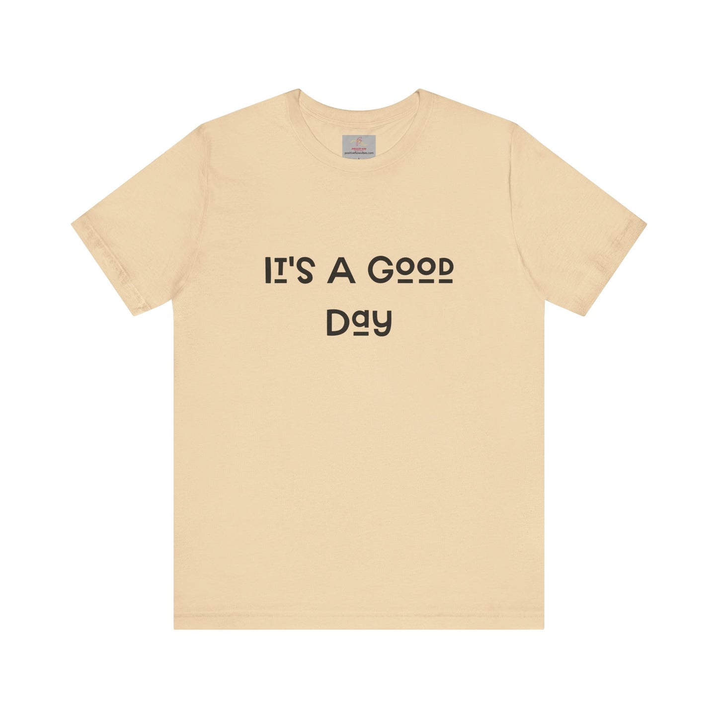 It's a Good Day Tee