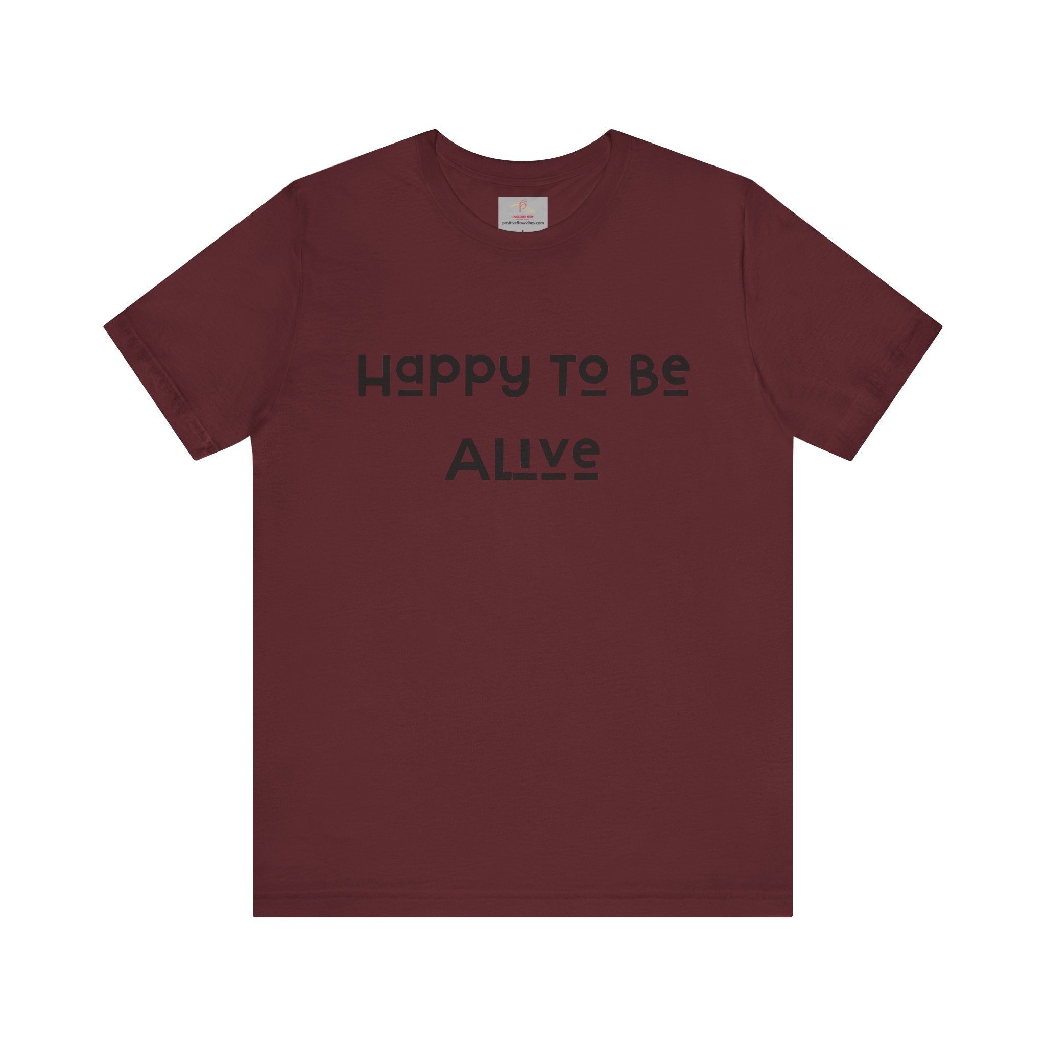Happy To Be Alive Short Sleeve Tee